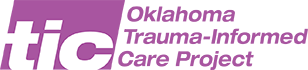 Oklahoma Trauma Informed Care Project (TIC)