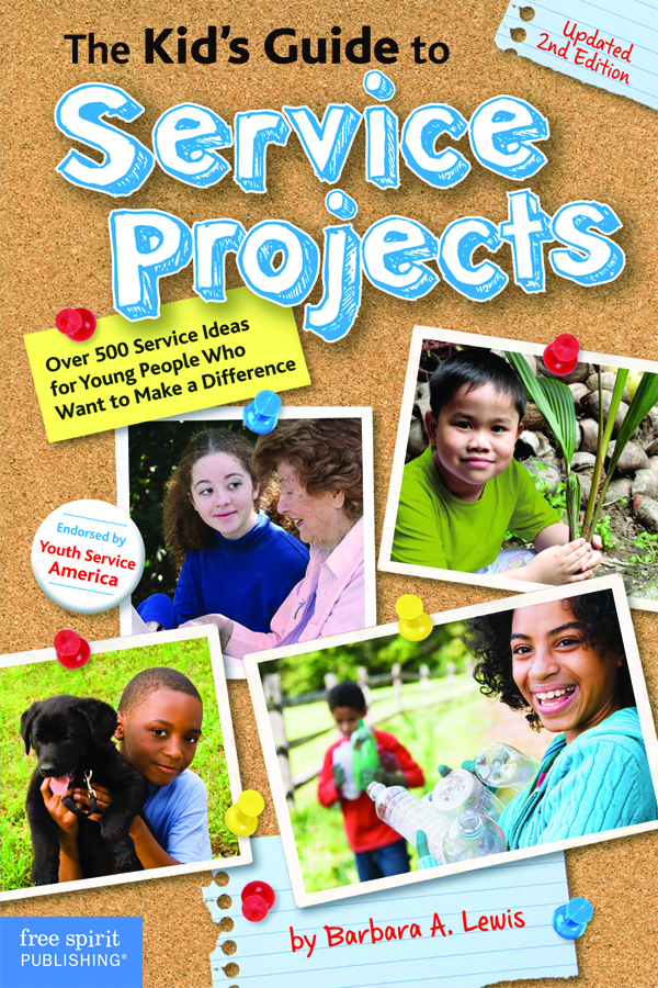NRCYS :: The Kid's Guide to Service Projects: Over 500 Service Ideas for  Young People Who Want to Make a Difference